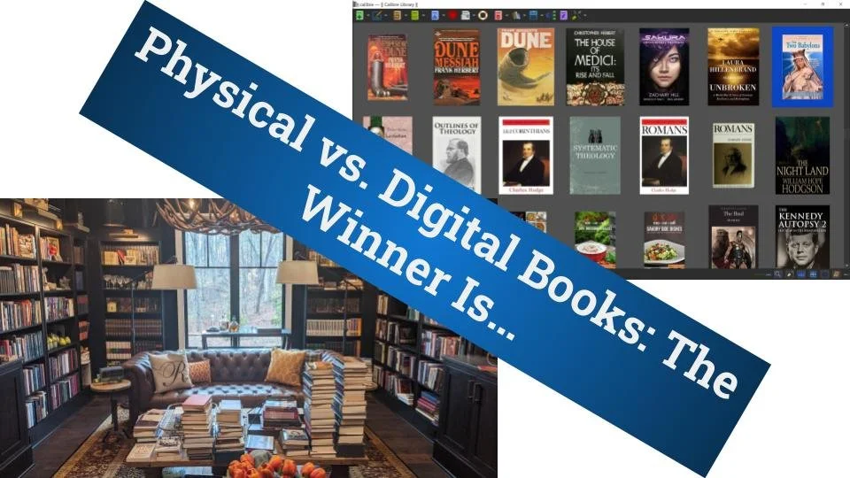 Physical vs. Digital Books: The Winner — Comprehensive Christianity